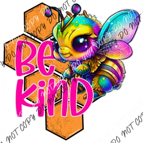 Be Kind Bee Rainbow DTF Transfer