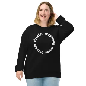 Circular reasoning works - Eco Sweatshirt