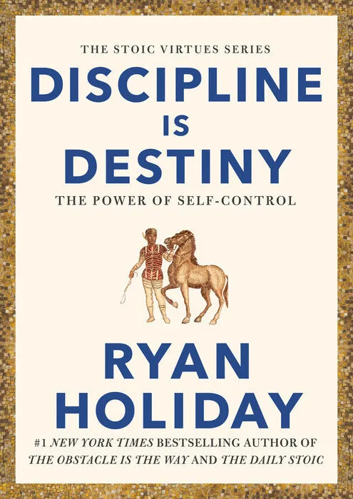 Discipline Is Destiny: The Power of Self-Control (Signed)