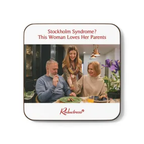 "Stockholm Syndrome? This Woman Loves Her Parents" Hardboard Back Coaster