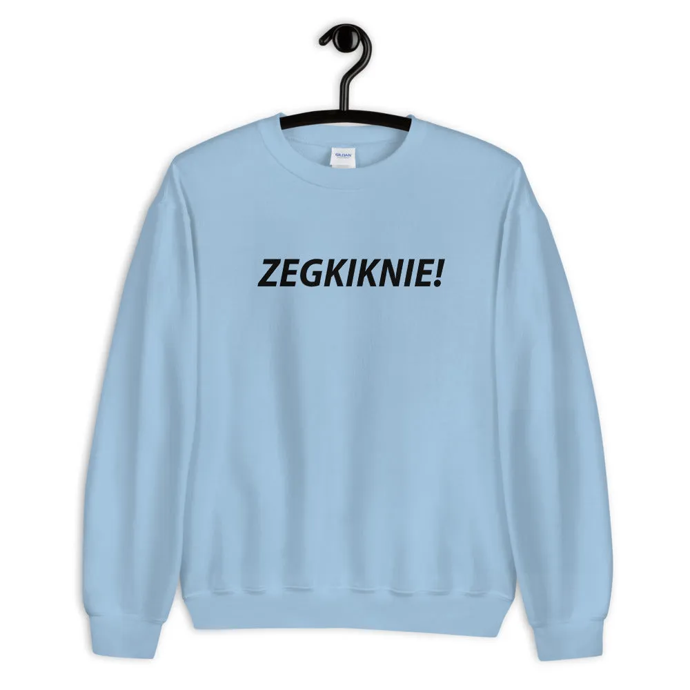 ZEGKIKNIE! Sweater